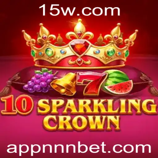 nnnbet - Descubra o Fascinante Mundo de 10SparklingCrown: Uma Análise Completa das Regras e Estratégias